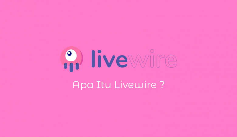 Apa itu Livewire