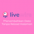 Menambahkan Data Tanpa Reload Halaman Dengan Livewire