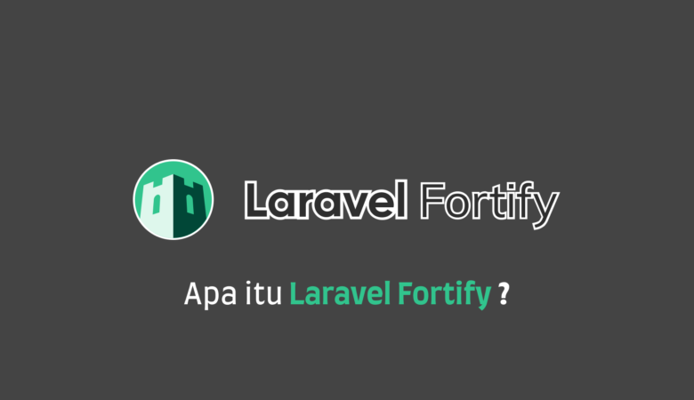 FORTIFY -APA ITU FORTIFY